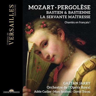 Gaétan Jarry, Orchestre De l'Opéra Royal - Mozart: Bastien Et Bastienne | Pergolese: La Servante Maîtresse (2 CD)