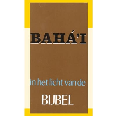 Het Baha'I In Het Licht Van De Bijbel - J.I. Baaren