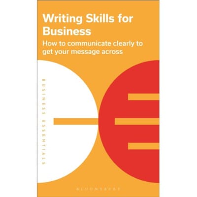 Writing Skills For Business - Business Essentials - Bloomsbury Publishing