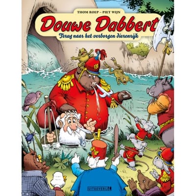 Terug Naar Het Verborgen Dierenrijk - Douwe Dabbert - Thom Roep