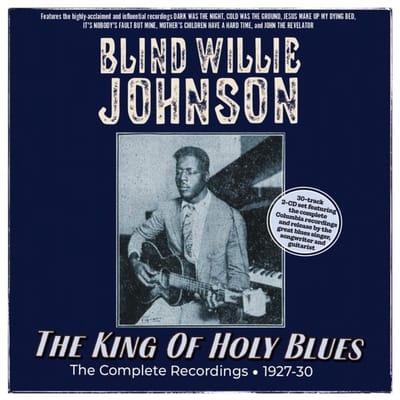 Blind Willie Johnson - The King Of Holy Blues - The Complete Recordings 1927-30 (CD)