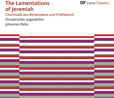 Osnabrücker Jugendchor, Johannes Rahe - The Lamentations Of Jeremiah (Chormusik Aus Renaissance Und Frühbarock) (CD)