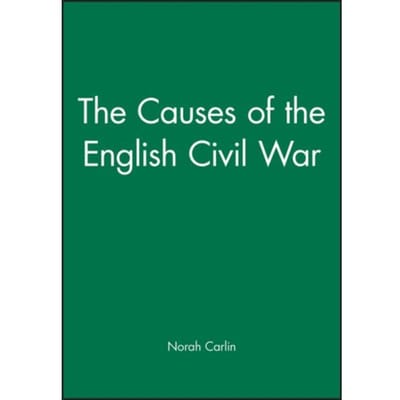 The Causes Of The English Civil War - Carlin, Norah