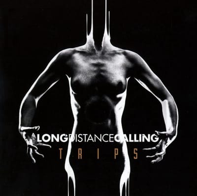 Trips - Long Distance Calling