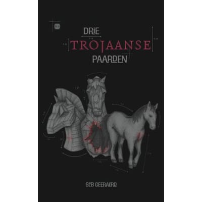 Drie Trojaanse Paarden - Seb Geeraerd