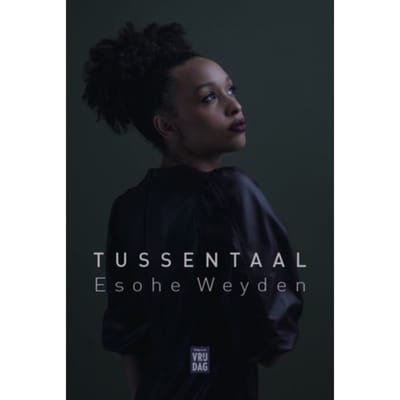 Tussentaal - Esohe Weyden