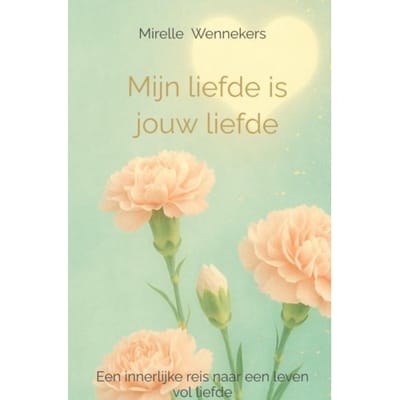 Mijn Liefde Is Jouw Liefde - Mirelle Wennekers