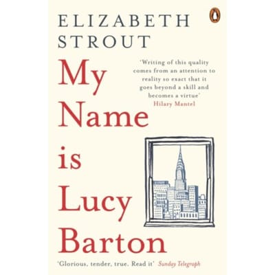 My Name Is Lucy Barton - Elizabeth Strout