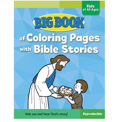 Big Book Of Coloring Pages With Bible Stories For Kids Of All Ages - David C. Cook