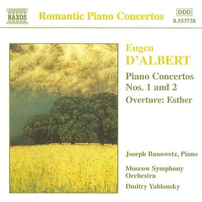 CD EUGEN D'ALBERT, JOSEPH BANOWETZ, TH - Concertos pour piano 1 & 2 / Ouverture: E 8553728 Naxos 1998 Non Japon Classique Occasion