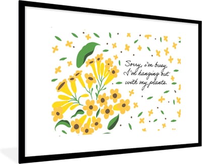 Fotolijst incl. Poster - Quotes - Sorry I'm busy I'm hanging out with my plants - Spreuken - 120x80 cm - Posterlijst