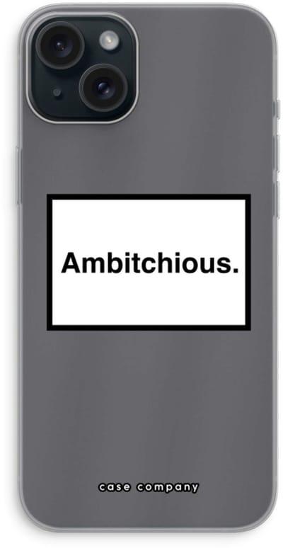 Case Company® - Hoesje geschikt voor iPhone 15 Plus hoesje - Ambitchious - Soft Cover Telefoonhoesje - Bescherming aan alle Kanten en Schermrand
