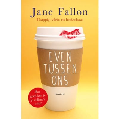 Even Tussen Ons - Jane Fallon