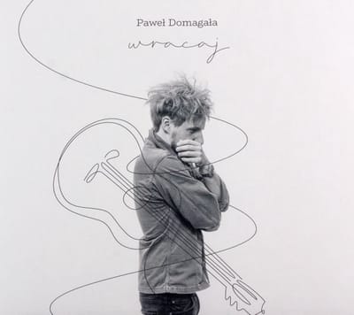 Paweł Domagała: Wracaj (digipack) [CD]