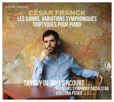 Tanguy de Williencourt, Symfonie Orkest Vlaanderen, Kristiina Poska - Franck: Les Djinns, Variations symphoniques Triptyques pour piano (CD)