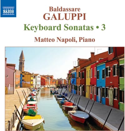 Matteo Napoli - Galuppi: Keyboard Sonatas • 3 (CD)