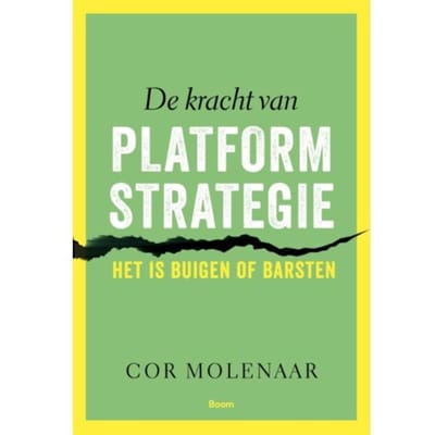 De Kracht Van Platformstrategie - Cor Molenaar