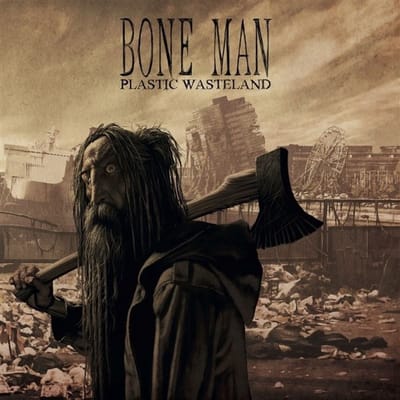 Bone Man - Plastic Wasteland