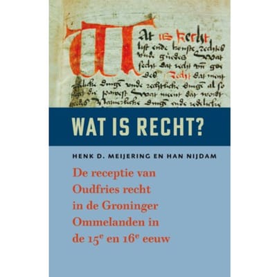 Wat Is Recht? - Henk D. Meijering