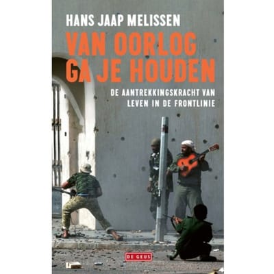 Van Oorlog Ga Je Houden - Hans Jaap Melissen