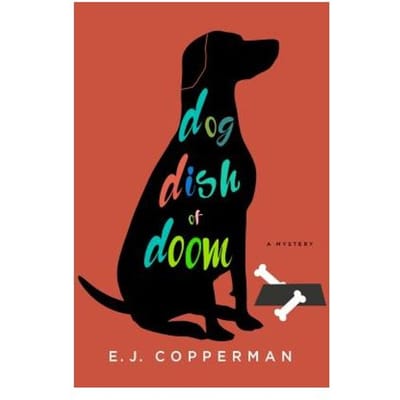 Dog Dish Of Doom - E. J. Copperman