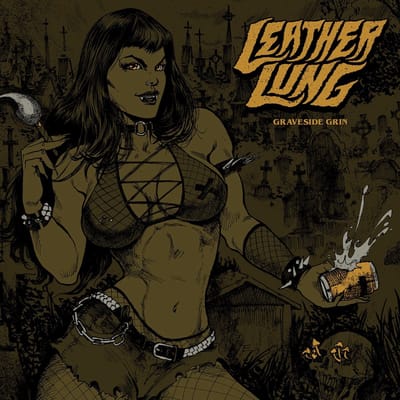 Graveside Grin - Leather Lung