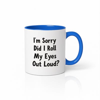 Grappige “Did I Roll My Eyes Out Loud?” Wit-Blauwe Mok – Sarcastische Quote Beker – 330 ml Keramische Koffiemok