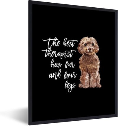 Fotolijst incl. Poster - Quotes - Spreuken - Hond - The best therapist has fur and four legs - 30x40 cm - Posterlijst
