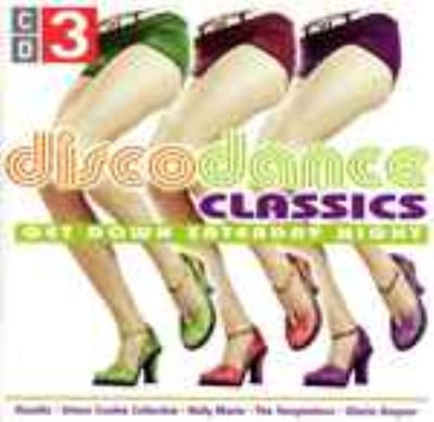 Disco Dance Classics CD 3 - Get Down Saturday Night