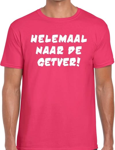 Helemaal naar de getver! tekst t-shirt roze voor heren - heren feest t-shirts S