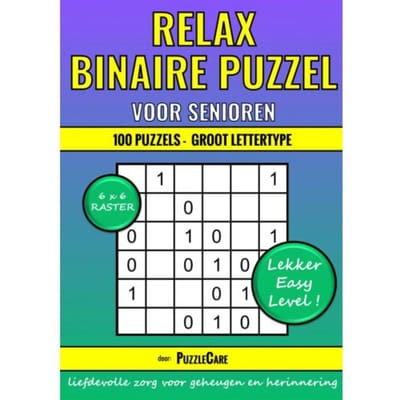 Binaire Puzzel Relax - 6x6 Raster - 100 Puzzels Groot Lettertype - Lekker Easy Level! - Puzzle Care