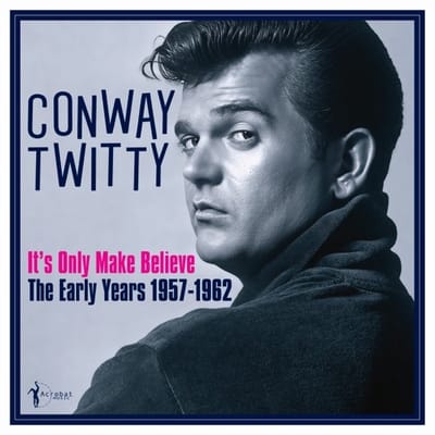 Conway Twitty - It’s Only Make Believe: The Early Years 1957-62 (LP)