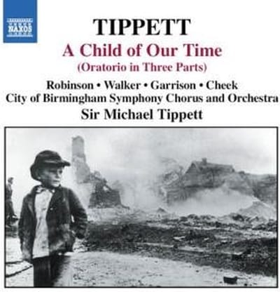 City Of Birmingham Symphony Chorus And Orchestra, Sir Michael Tippett - Tippett: A Child Of Our Time (CD)