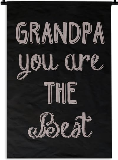 Wandkleed Vaderdag - Vaderdag cadeau / leuk cadeau voor opa tekst - Grandpa you are the best Wandkleed katoen 60x90 cm - Wandtapijt met foto