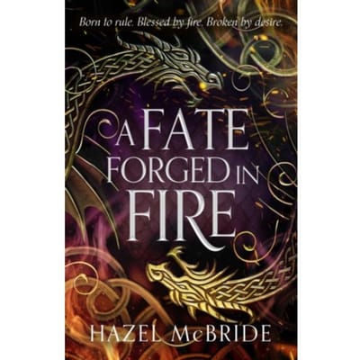 A Fate Forged in Fire door Hazel McBride Hardcover Boek 9781408749081
