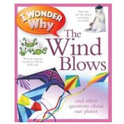 I Wonder Why The Wind Blows - Anita Ganeri