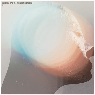 Susanna And The Magical Orchestra - 3 (2 LP)