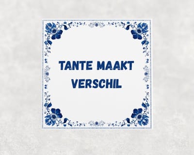 Spreuk tegel 15x15 cm Tante maakt verschil