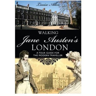 Walking Jane Austen's London - Louise Allen