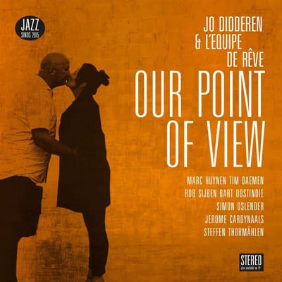 Jo Didderen & L'Equipe De Rêve - Our Point Of View (CD)