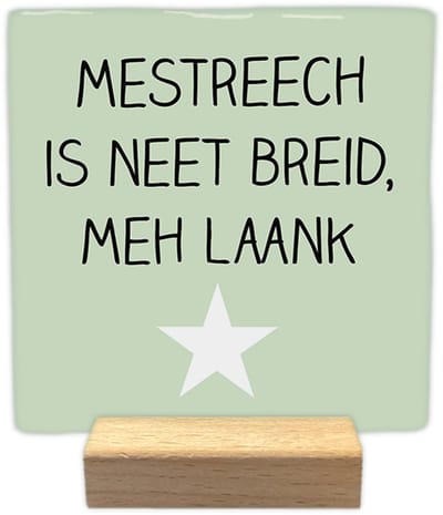 Mestreech is neet breid, meh laank - Keramische decoratie tegel - incl. houten presenteerblok