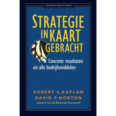 Strategie In Kaart Gebracht - Business Bibliotheek - Robert Kaplan