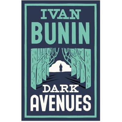 Dark Avenues - Ivan Bunin