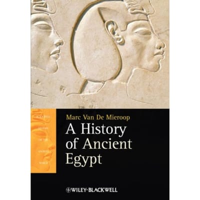 A History Of Ancient Egypt - Marc van de Mieroop