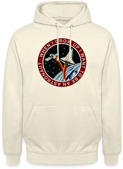 NASA When I grow Up I Want to Be An Astronaut Hoodie Unisex