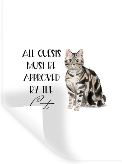 Muurstickers - Sticker Folie - Poes - Quotes - Spreuken - All guests must be approved by the cat - 30x40 cm - Plakfolie - Muurstickers Kinderkamer - Zelfklevend Behang - Zelfklevend behangpapier - Stickerfolie