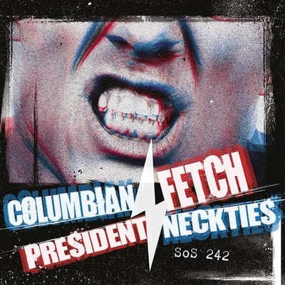 Columbian Neckties & President Fetch - Split (7" Single)