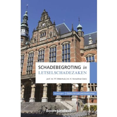 Schadebegroting In Letselschadezaken - Groningen Centre For Law And Governance