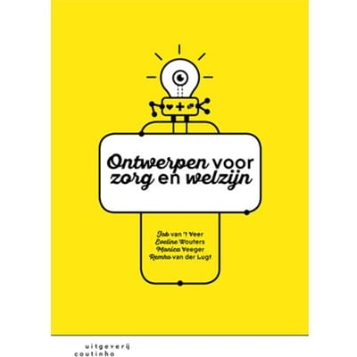 Ontwerpen Voor Zorg En Welzijn - Job van 't Veer