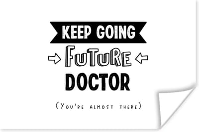 Poster Dokter - Studenten - Doctor - Studeer - Spreuken - 180x120 cm XXL